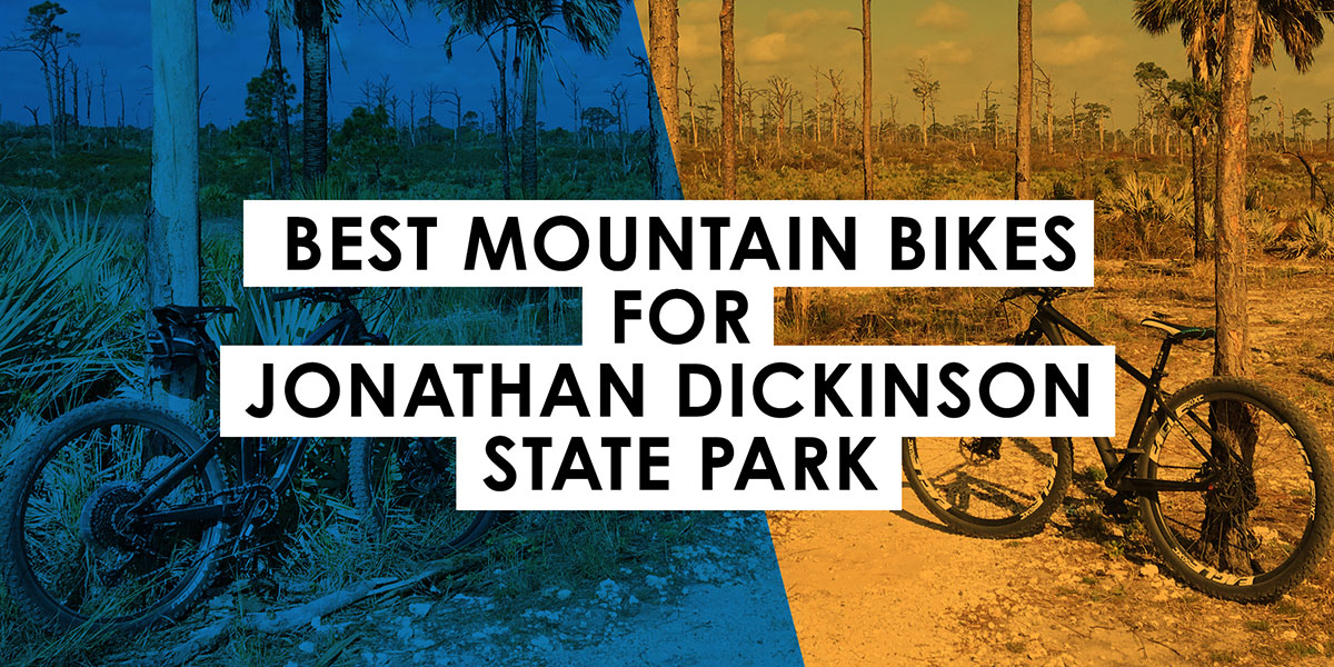 Best Mountain Bikes for Riding At Jonathan Dickinson State Park