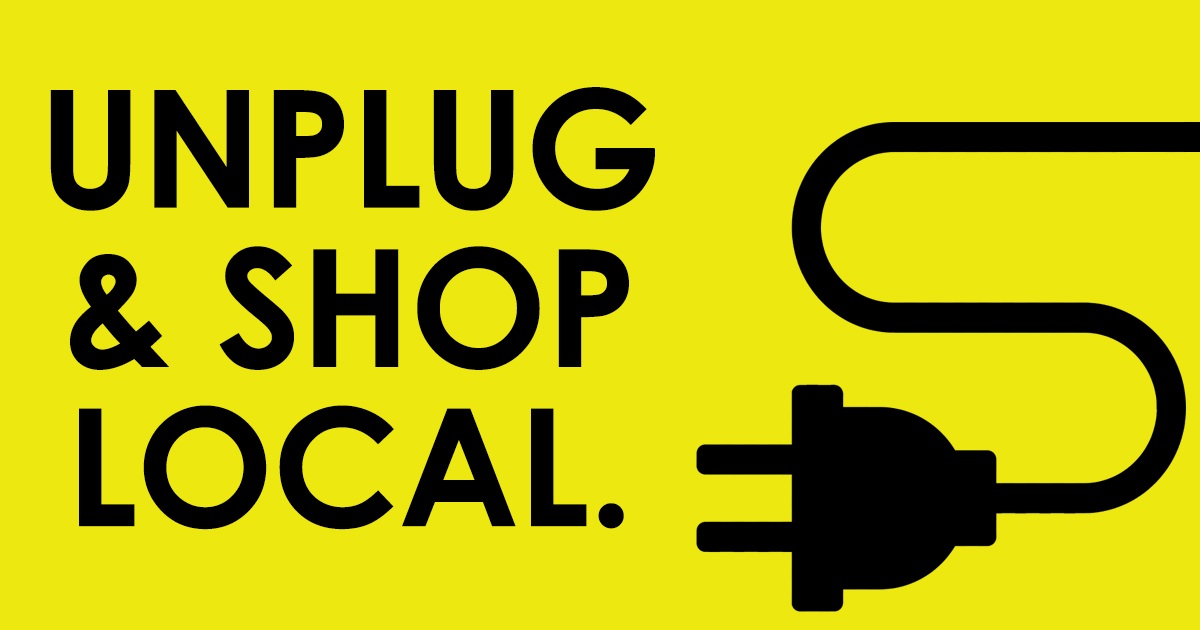 Not So Cyber Monday - Unplug and Shop Local