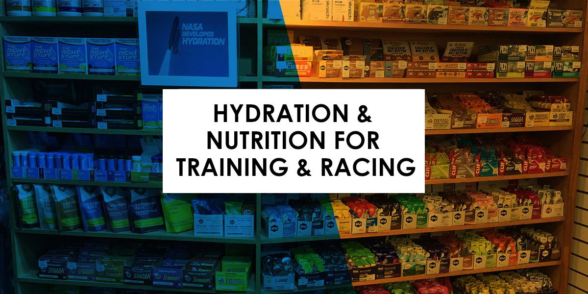 Hydration and Nutrition for Training and Racing