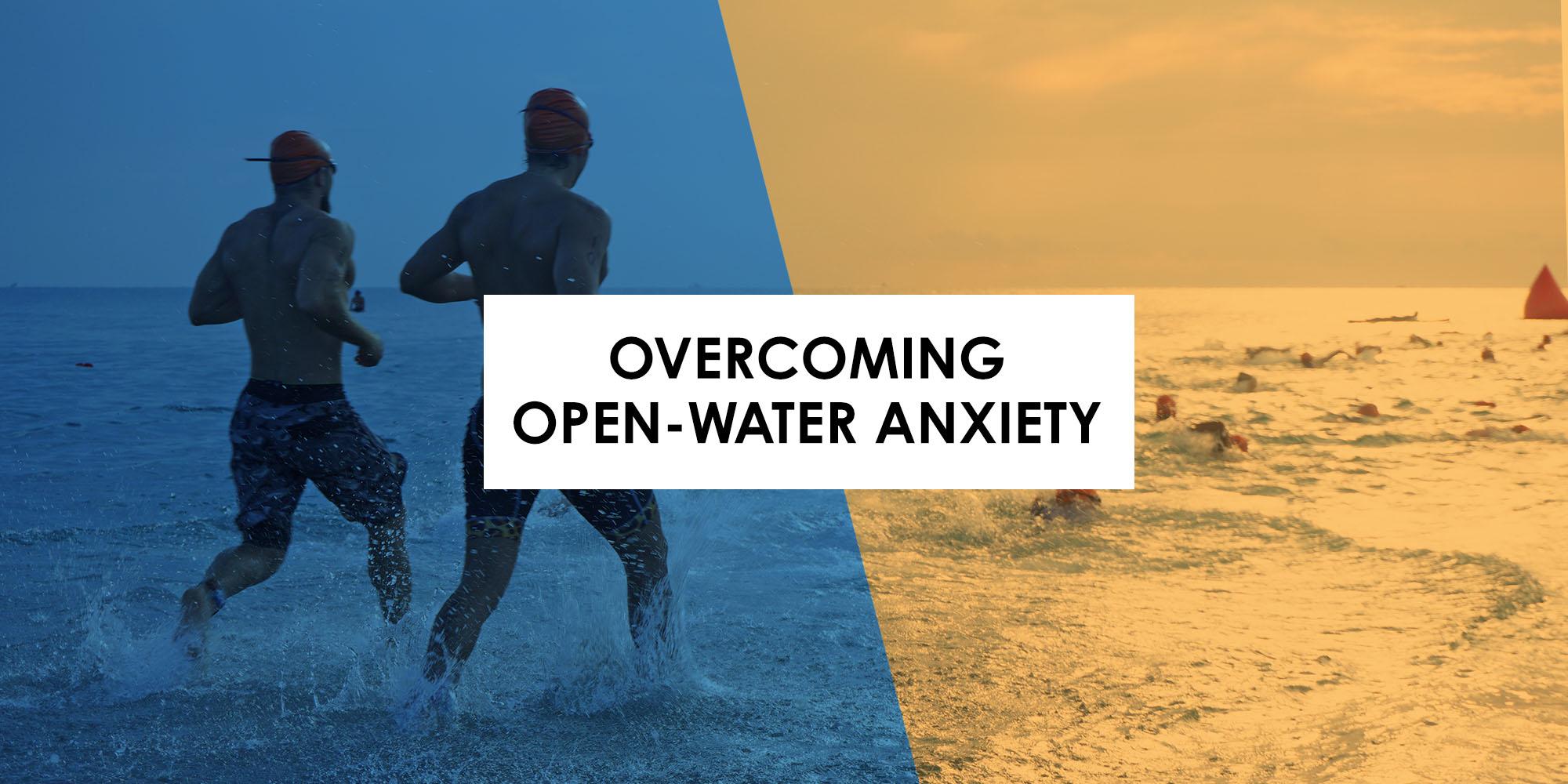 How to Overcome Open Water Swim Anxiety